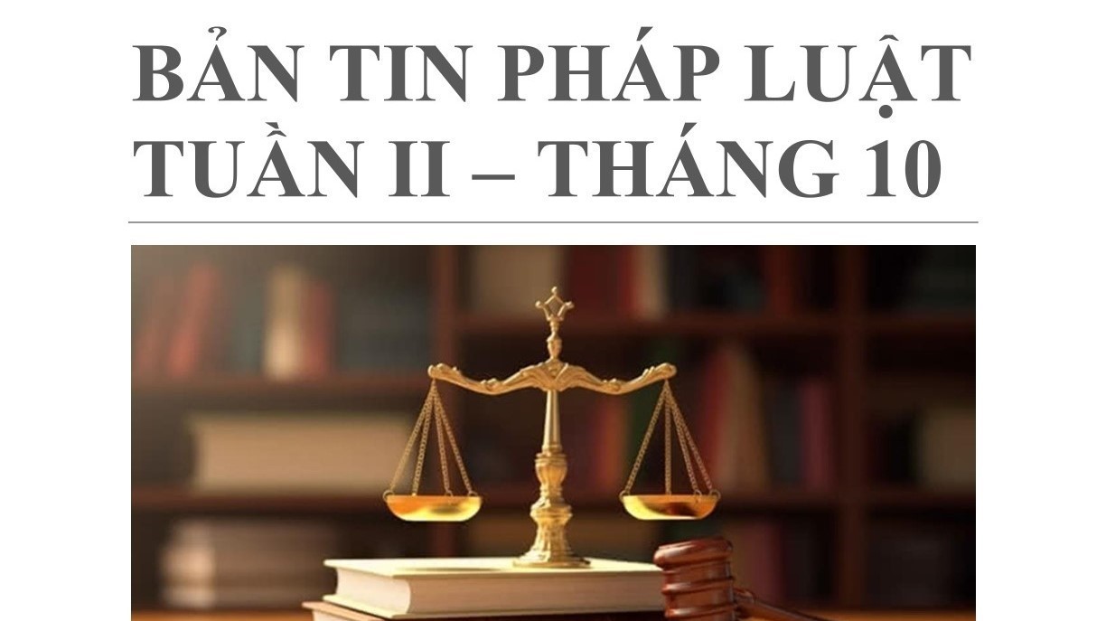 BẢN TIN PHÁP LUẬT TUẦN II - THÁNG 10